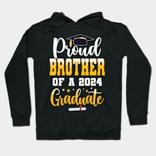 Proud Brother Of A Class Of 2024 Graduate Funny Brother Hoodie